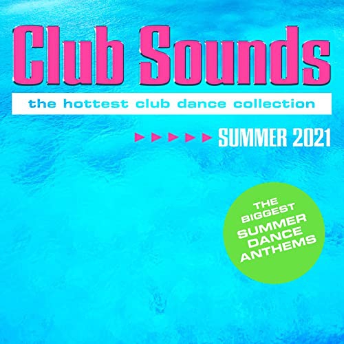 VA - Club Sounds Summer 2021 (2021) MP3
