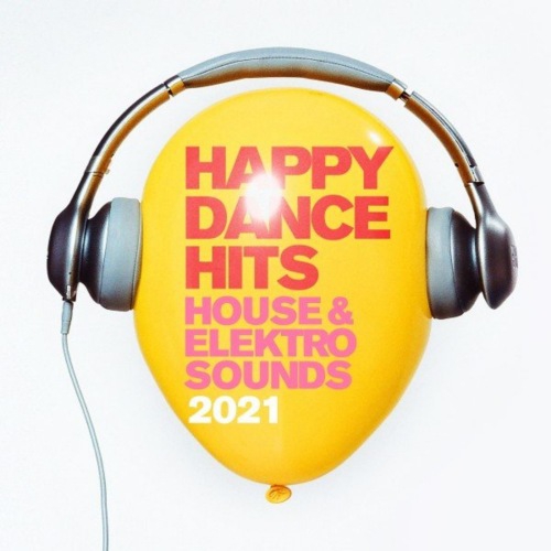 VA - Happy Dance Hits 2021: House & Elektro Sounds (2021) MP3